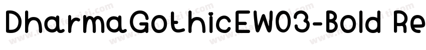 DharmaGothicEW03-Bold Regular字体转换